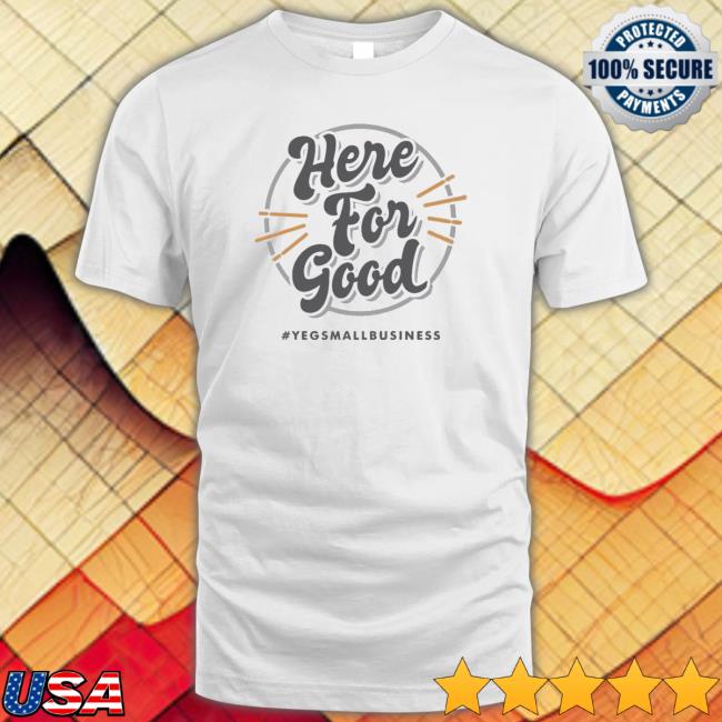 ‘Here For Good’ #Yegsmallbusiness 2023 Crewneck Sweatshirt